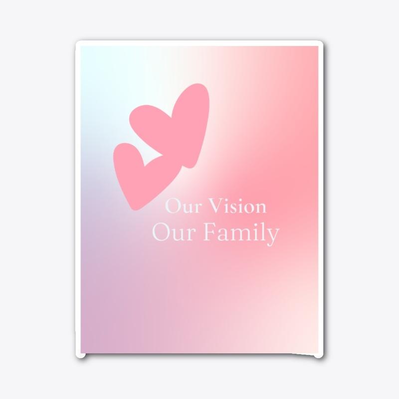 Our Vision Our Family